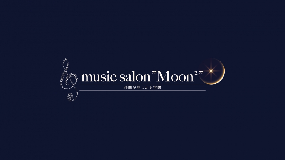 music salon”Moon²” 